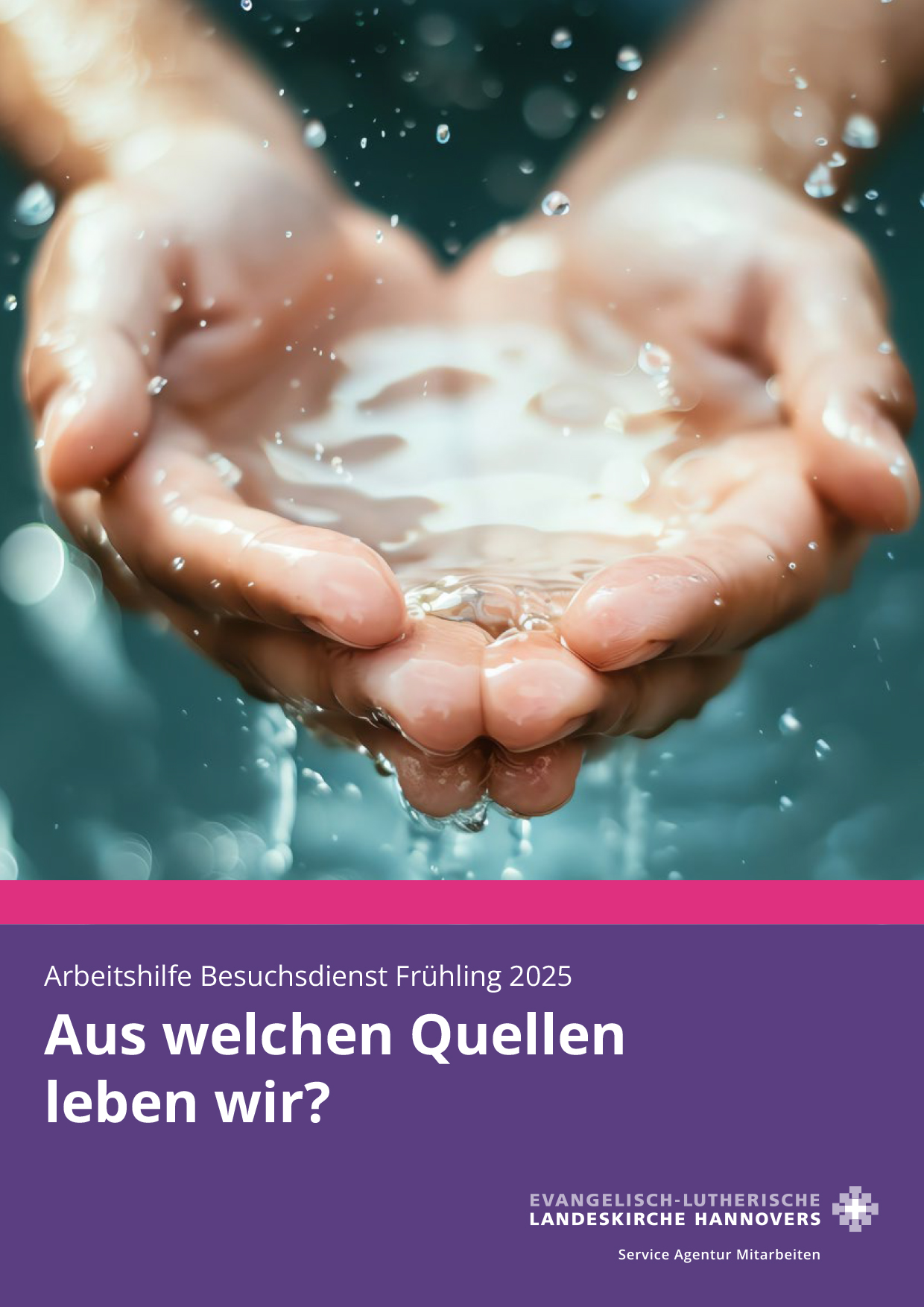 Aus welchen Quellen leben wir? Aus welchen Quellen leben wir?