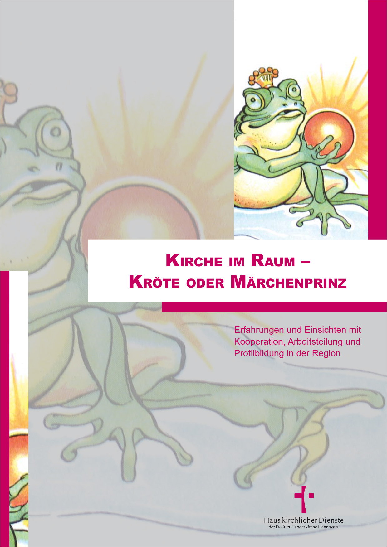 12-200001 Kirche im Raum – Kröte oder Märchenprinz