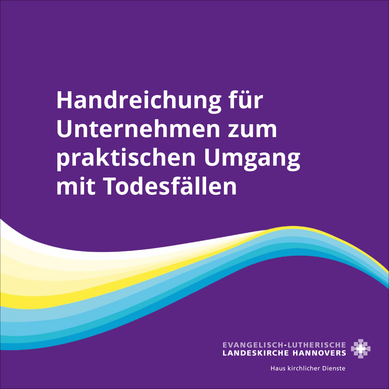 12-350019 Handreichung für Unternehmen zum praktischen Umgang mit Todesfällen