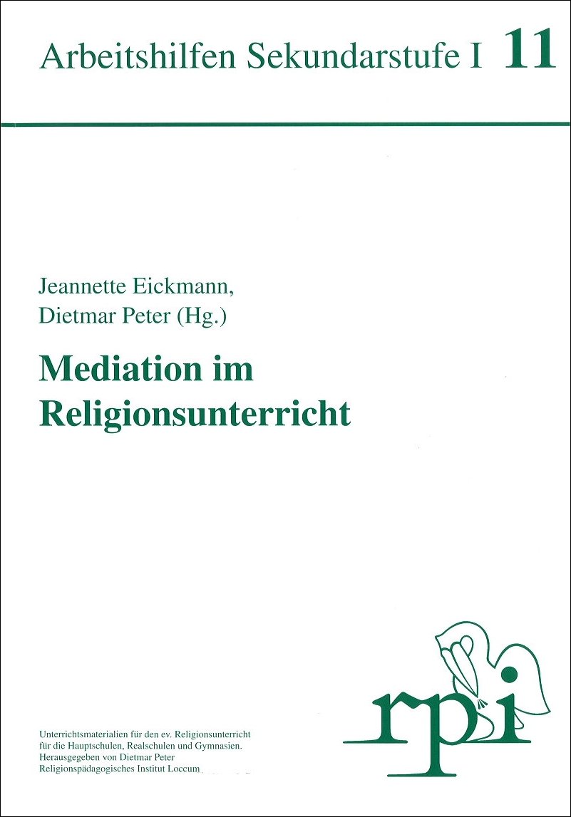 Mediation im Religionsunterricht - Arbeitshilfe Sek I 11