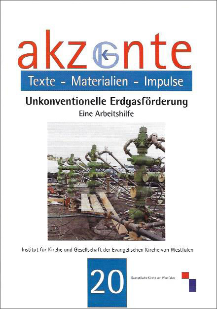 12-300026 Akzente. Texte-Materialien-Impulse Nr. 20 – Unkonventionelle Erdgasförderung