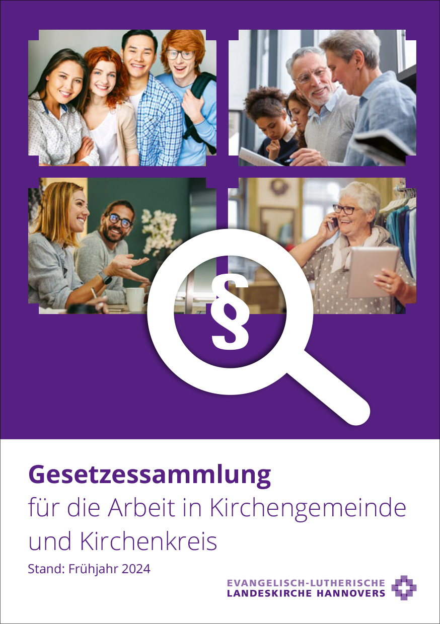 Gesetzessammlung für die Arbeit in Kirchengemeinde und Kirchenkreis Gesetzessammlung für die Arbeit in Kirchengemeinde und Kirchenkreis