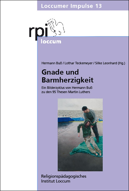 Gnade und Barmherzigkeit  Loccumer Impulse 13