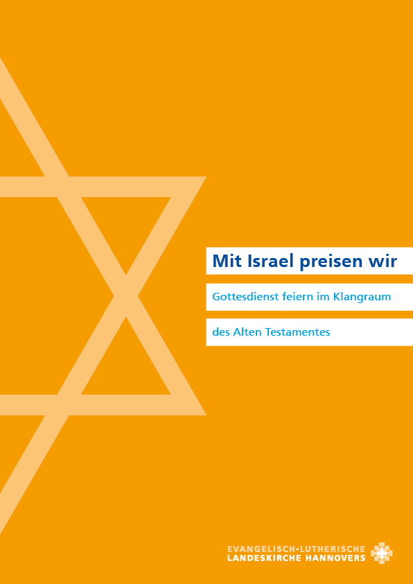 Mit-Israel-preisen-wir-Bild Arbeitshilfe "Mit Israel preisen wir" - Gottesdienst feiern im Klangraum des Alten Testamentes